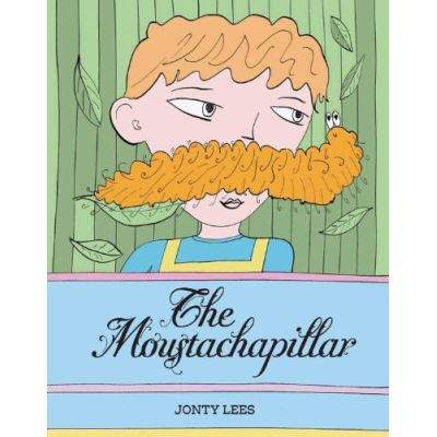 The Moustachapillar (Paperback) /Anglais