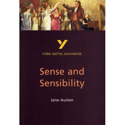York Notes Advanced on Jane Austen's  Sense and Sensibility