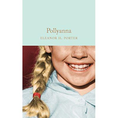 Pollyanna (Macmillan Collector's Library) - [Version Originale]