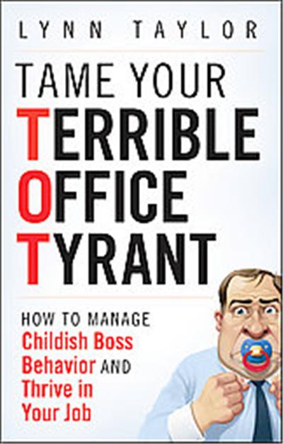 Tame Your Terrible Office Tyrant (TOT)