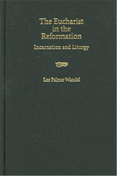 The Eucharist in the Reformation
