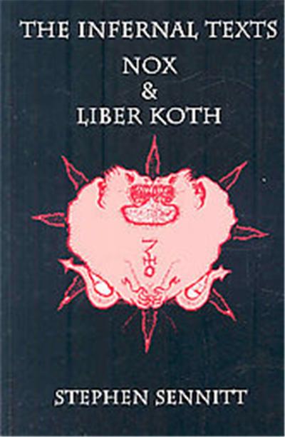 The Infernal Texts, Nox & Liber Koth