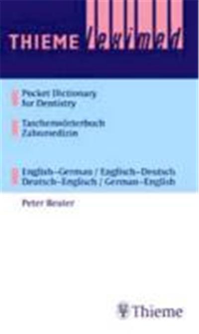 Pocket Dictionary of Dentistry; Taschenworterbuch Zahnmedizin