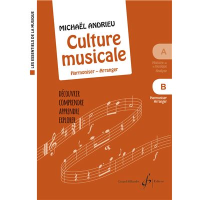 Culture musicale volume B : Harmoniser - Arranger