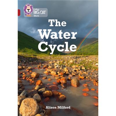 Collins Big Cat - The Water Cycle: Band 14/Ruby (Paperback)