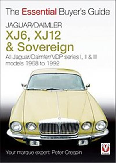 Jaguar/Daimler XJ6, XJ12 & Sovereign, The Essential Buyer's Guide