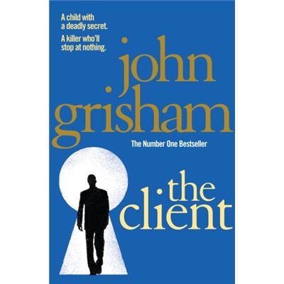 The Client: The blockbuster from the master of the legal thriller