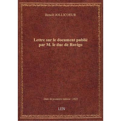 Lettre sur le document publié par M. le duc de Rovigo