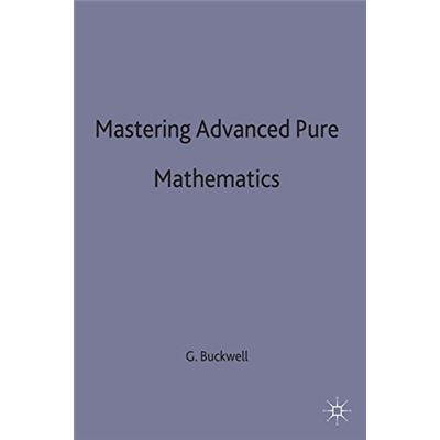 Mastering Advanced Pure Mathematics (Palgrave Master Series) - [Livre en VO]
