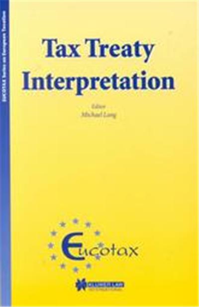 Tax Treaty Interpretation, Eucotax Series on European Taxation, 3.