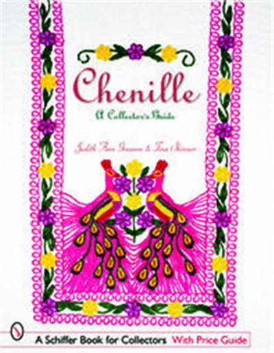Chenille, Schiffer Book for Collectors Series