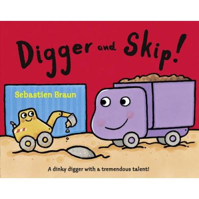 Digger and Skip Sébastien Braun