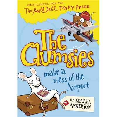 The Clumsies Make a Mess of the Airport (The Clumsies, Book 6)