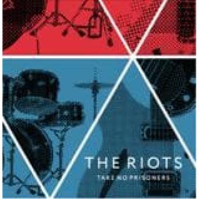 Take No Prisoners (10) - Riots, The