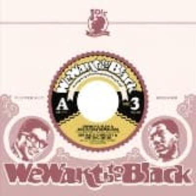 We Want To Be Black, Vol. 3 - Various