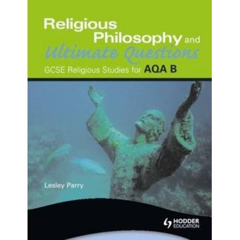 AQA Religious Studies B: Religious Philosophy And Ultimate Questions ...