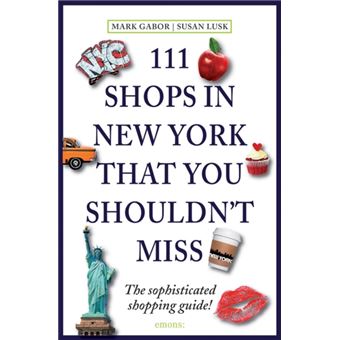 111 Shops in New York That You Must Not Miss: Unique Finds and Local  Treasures