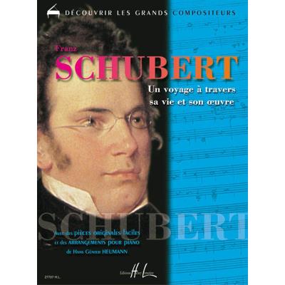 Partitions classique LEMOINE HEUMANN HANS-GÜNTER - SCHUBERT - UN VOYAGE À TRAVERS SA VIE ET SON OEUVRE - PIANO Piano