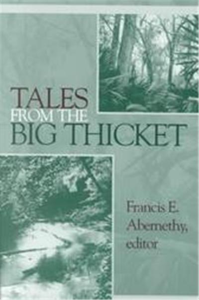 Tales from the Big Thicket, The Temple Big Thicket Series, No. 1