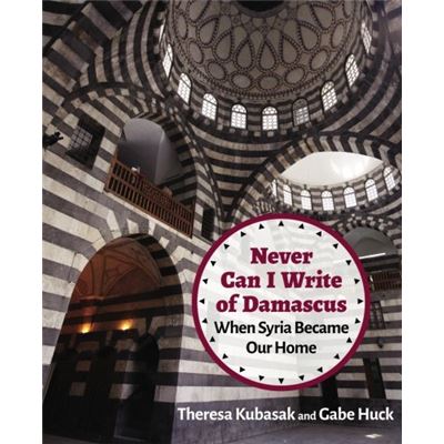 Never Can I Write Of Damascus: When Syria Became Our Home