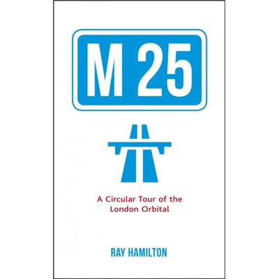 M25: A Circular Tour of the London Orbital