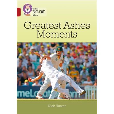 Collins Big Cat - Greatest Ashes Moments: Band 14/Ruby (Paperback)