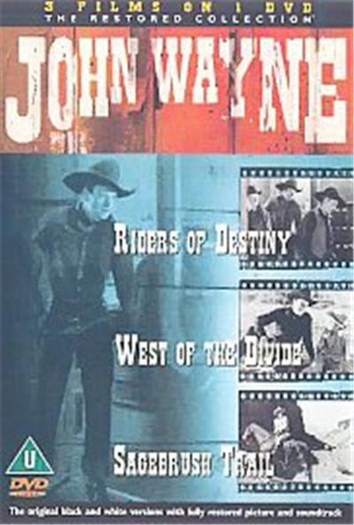 John Wayne - 3 On 1 - Riders Of Destiny / West Of The Divide / Sagebrush Trail , (The Restored Collection)