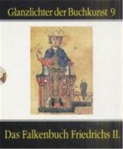Das Falkenbuch Friedrichs II,  Glanzlichter Der Buchkunst