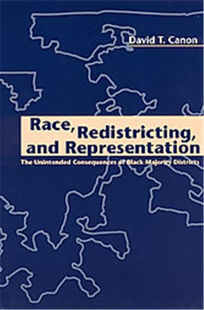 Race, Redistricting, and Representation, American Politics and Political Economy Series