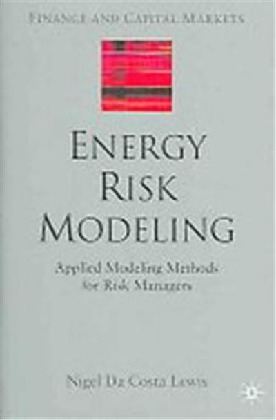 Energy Risk Modelling,  Finance and Capital Markets