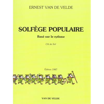 Méthodes et pédagogie VAN DE VELDE VAN DE VELDE ERNEST - SOLFÈGE POPULAIRE - CLÉ DE SOL Formation musicale - solfège