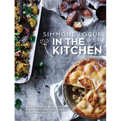 In The Kitchen: 120 Favourite Recipes For Breakfasts, Lunches, Dinners, Picnics And Parties (Hardcover)