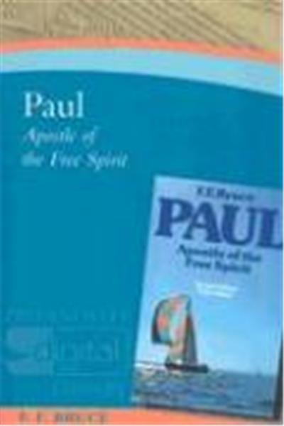 Paul: Apostle of the Free Spirit