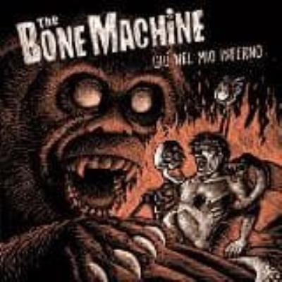 Giu Nel Mio Inferno - Bone Machine, The