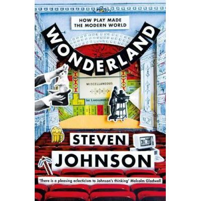 Wonderland: How Play Made the Modern World - [Version Originale]