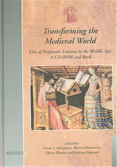 Transforming the Medieval World, Utrecht Studies in Medieval Literacy