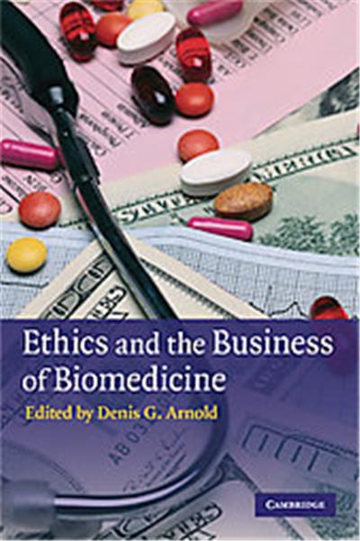 Ethics and the Business of Biomedicine