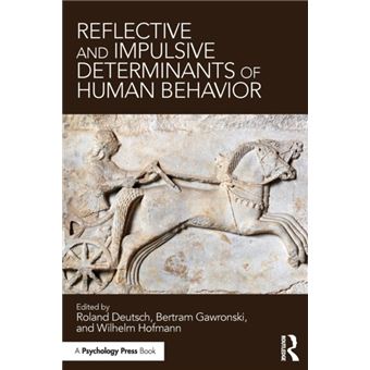 Reflective & Impulsive Determinants Of H Roland Deutsch, Bertram ...