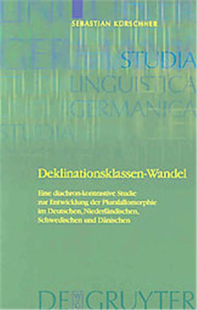Deklinationsklassen-wandel / Change of Declension Classes, Studia Linguistica Germanica