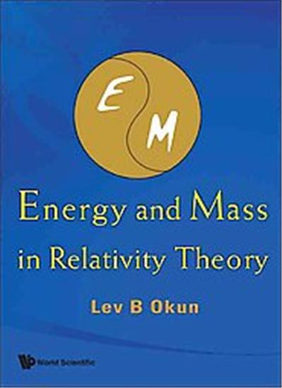 Energy And Mass In Relativity Theory