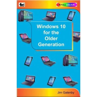 Windows 10 for the Older Generation - [Version Originale]