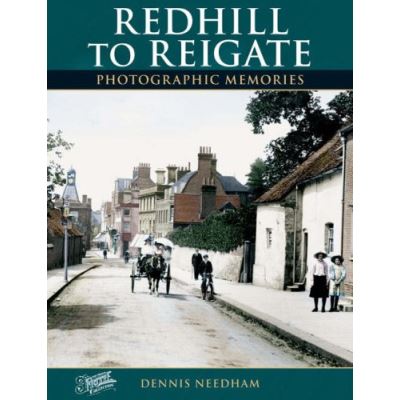 Francis Firth's Redhill to Reigate,  Photographic Memories