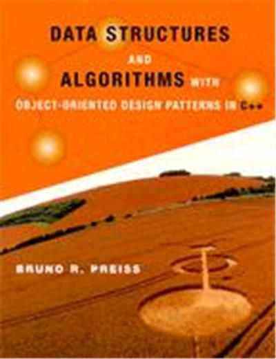 Data Structures and Algorithms: With Object-Oriented Design Patterns in C++