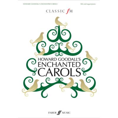Partitions classique FABER MUSIC GOODALL HOWARD - HOWARD GOODALL'S ENCHANTED CAROLS - UNISON, UPPER, EQUAL VOICES (PAR 10 MINIMUM) Choeur et ensemble vocal