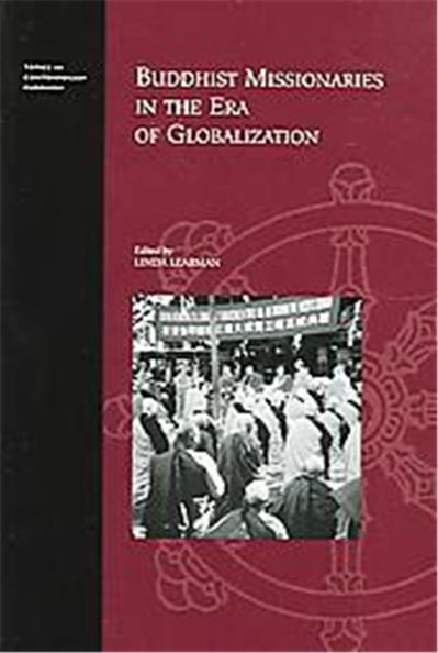 Buddhist Missionaries In The Era Of Globalization, Topics in Contemporary Buddhism