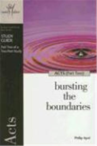 Acts (Part Two): Bursting the Boundaries