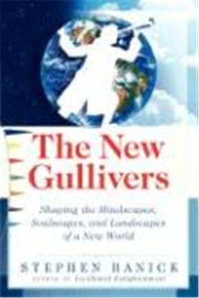 The New Gullivers: Shaping the Mindscapes, Soulscapes, and Landscapes of a New World