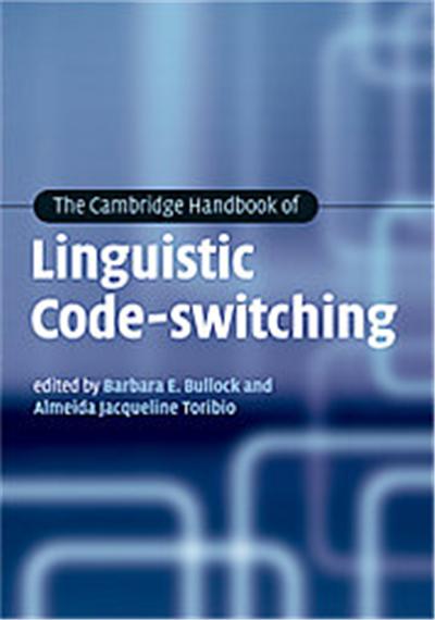 The Cambridge Handbook of Linguistic Code-Switching, Cambridge Handbooks in Linguistics
