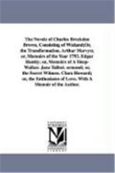 The Novels of Charles Brockden Brown