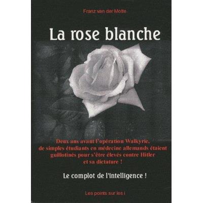 La Rose Blanche , Le Complot De L'Intelligence
